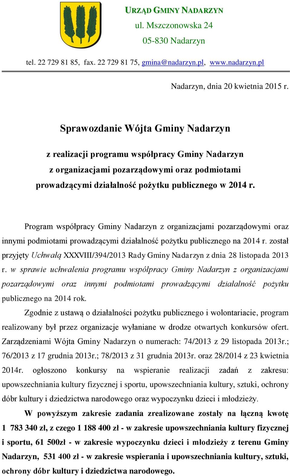 Program współpracy Gminy Nadarzyn z organizacjami pozarządowymi oraz innymi podmiotami prowadzącymi działalność pożytku publicznego na 2014 r.