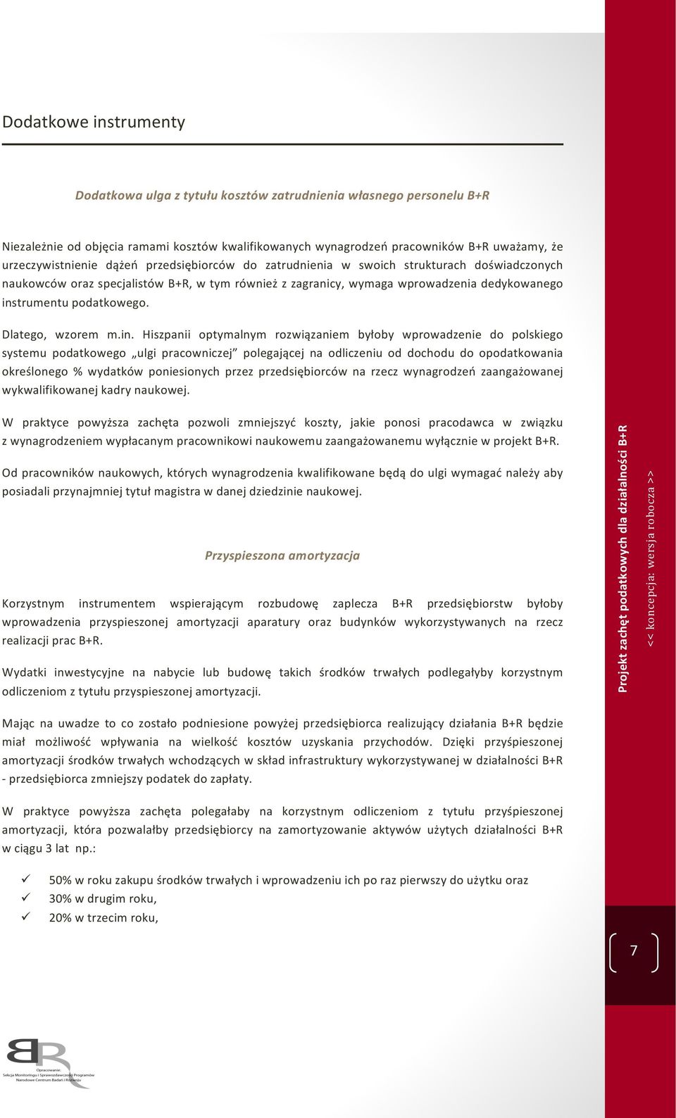 podatkowego. Dlatego, wzorem m.in.