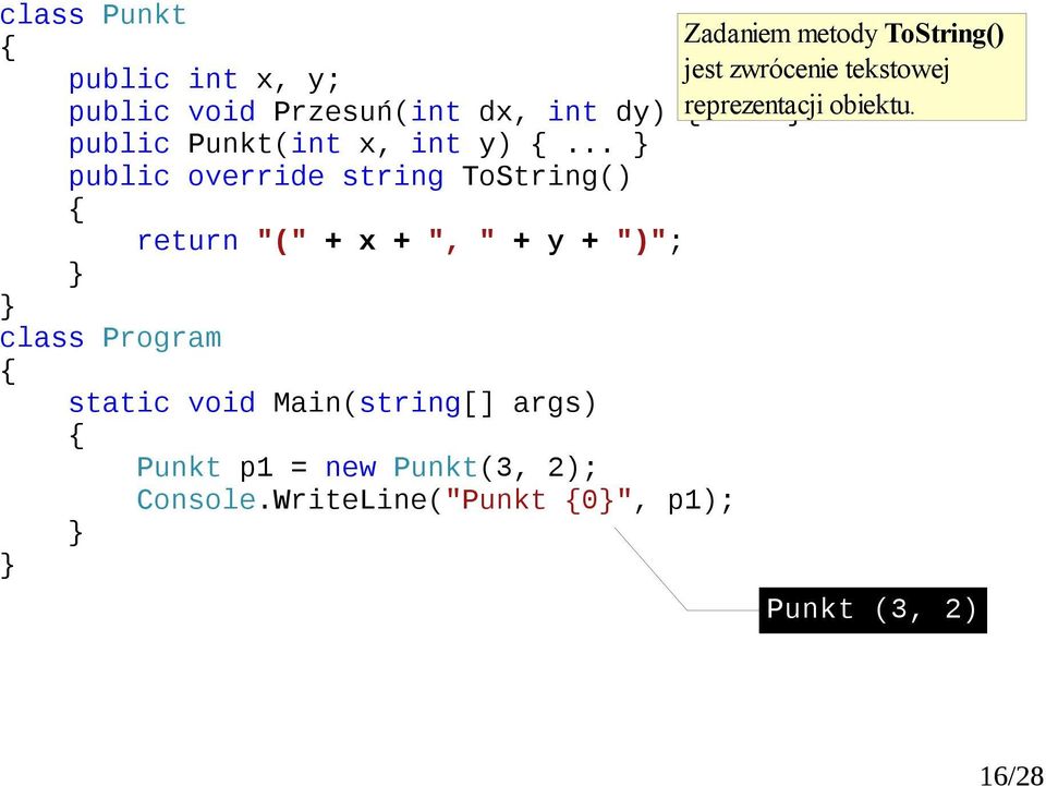 .. public override string ToString() return "(" + + ", " + +