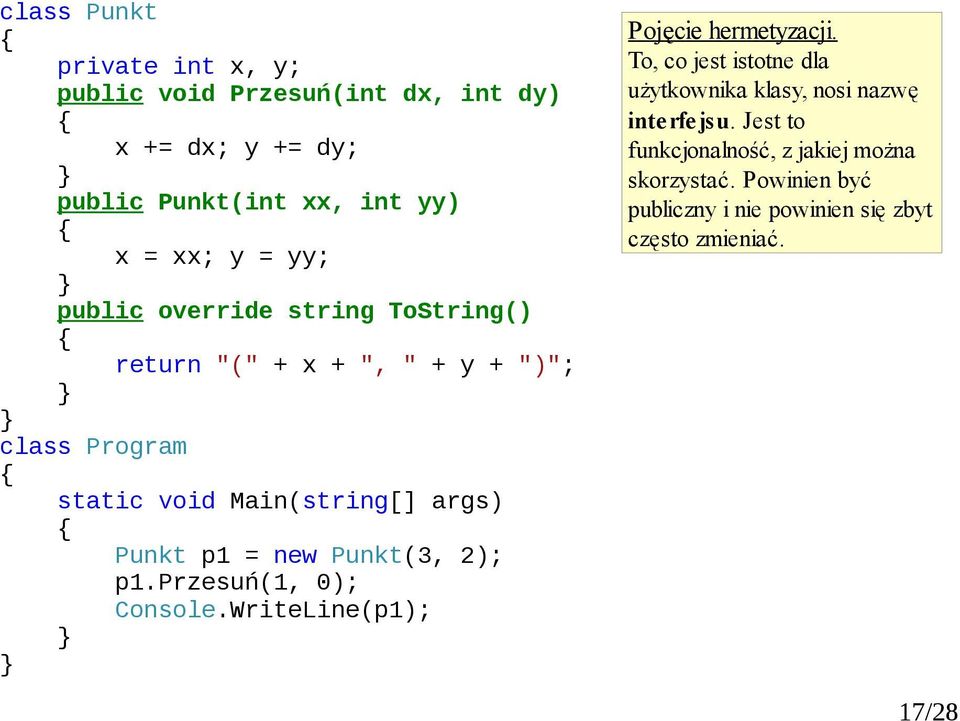 przesuń(1, 0); Console.WriteLine(p1); Pojęcie hermetzacji.