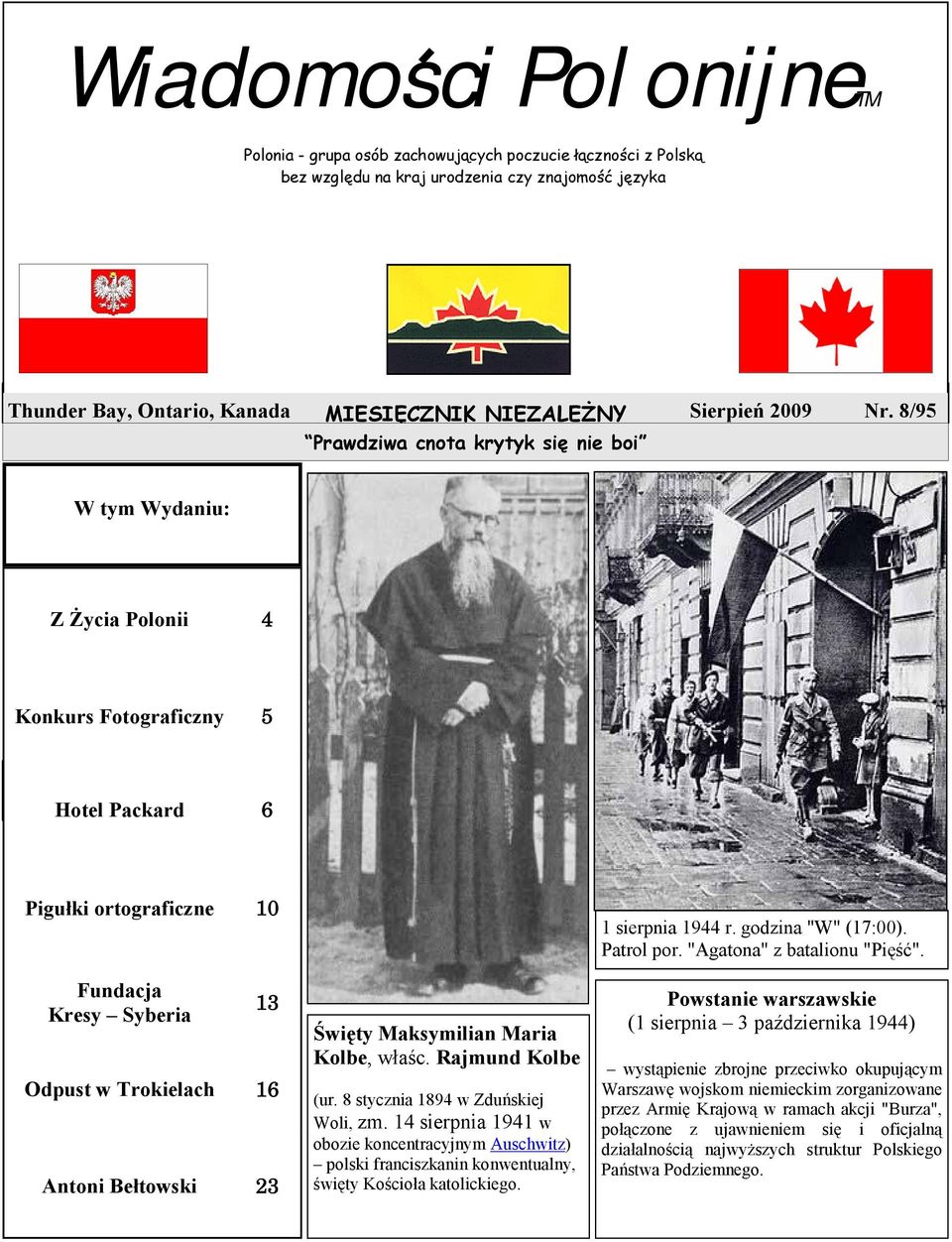 8/95 Prawdziwa cnota krytyk się nie boi W tym Wydaniu: Z Życia Polonii 4 Konkurs Fotograficzny 5 Hotel Packard 6 Pigułki ortograficzne 10 Fundacja Kresy Syberia 13 Odpust w Trokielach 16 Antoni