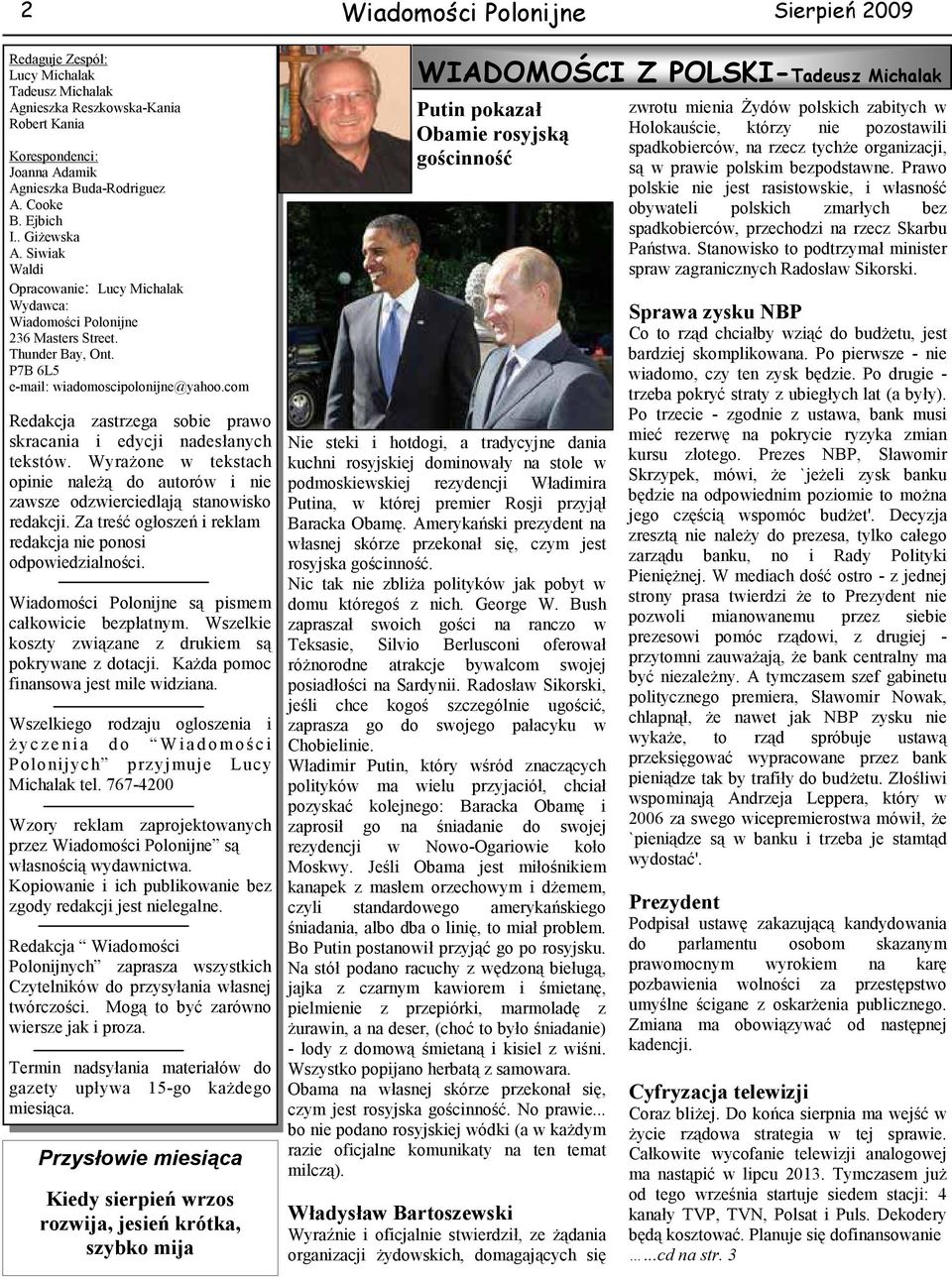com Redakcja zastrzega sobie prawo skracania i edycji nadesłanych tekstów. Wyrażone w tekstach opinie należą do autorów i nie zawsze odzwierciedlają stanowisko redakcji.