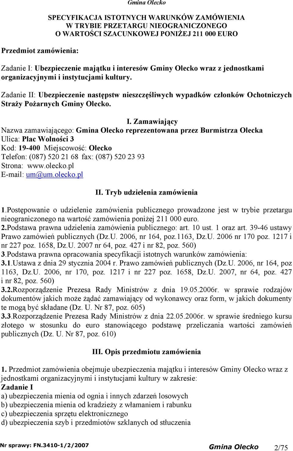 : Ubezpieczenie następstw nieszczęśliwch wpadków członków Ochotniczch Straż Pożarnch Gmin Olecko. I.