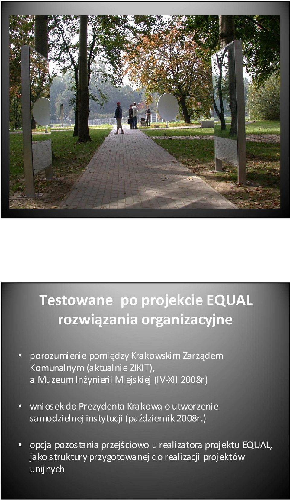 Prezydenta Krakowa o utworzenie samodzielnej instytucji (październik 2008r.