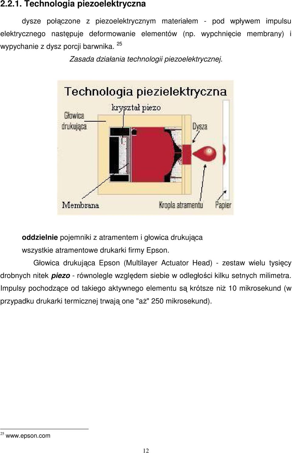 oddzielnie pojemniki z atramentem i głowica drukująca wszystkie atramentowe drukarki firmy Epson.