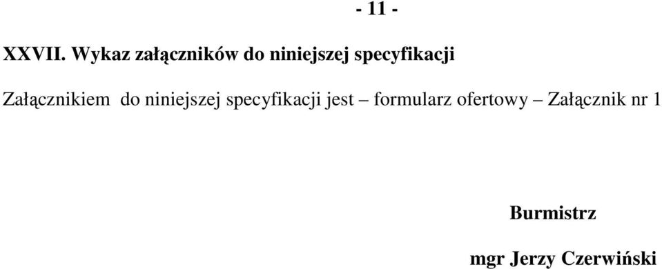 specyfikacji Załącznikiem do niniejszej