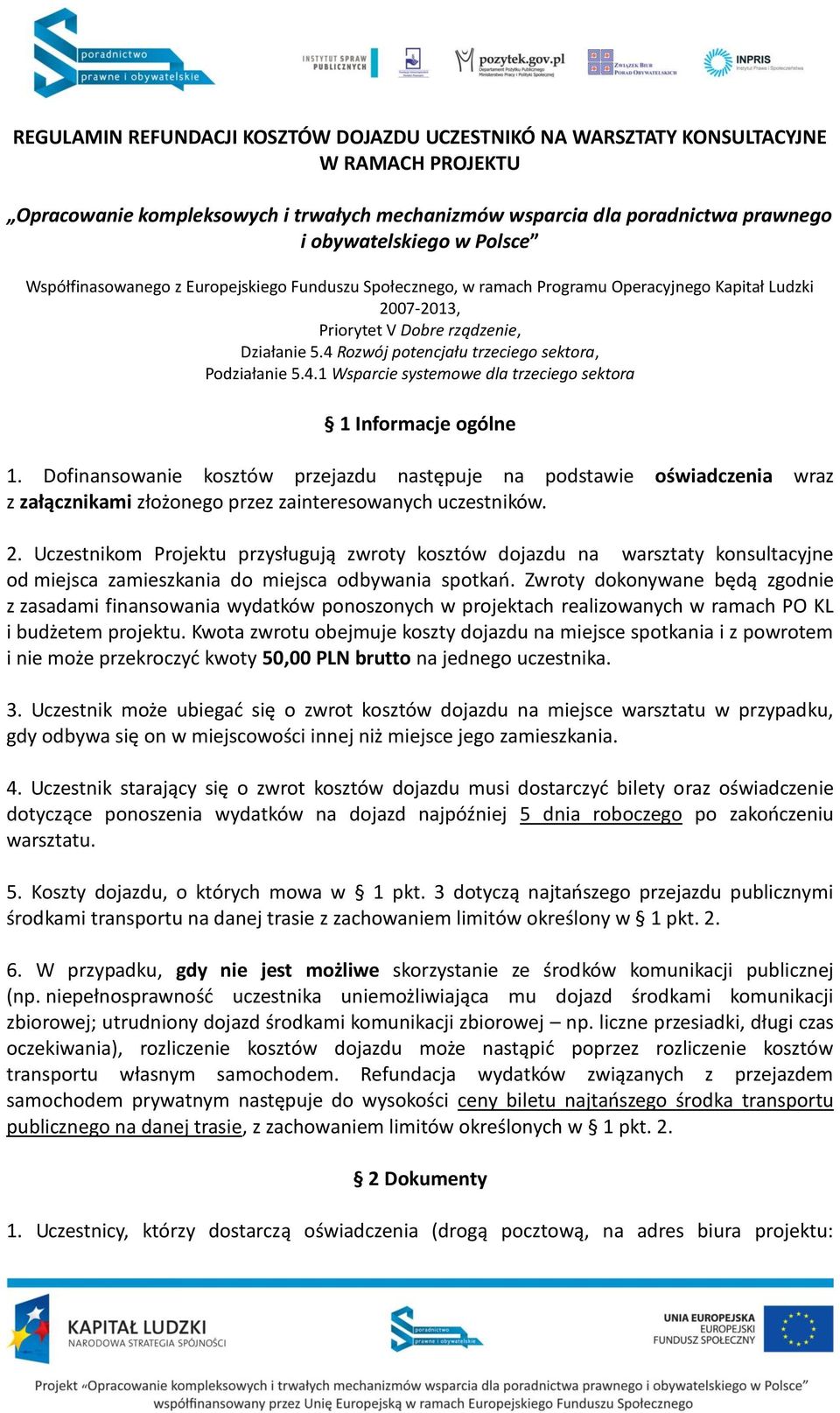 4 Rozwój potencjału trzeciego sektora, Podziałanie 5.4.1 Wsparcie systemowe dla trzeciego sektora 1 Informacje ogólne 1.