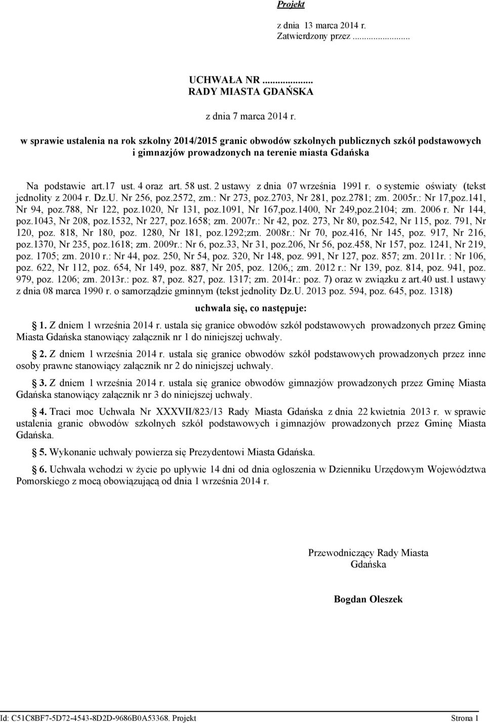 2 ustawy z dnia 07 września 1991 r. o systemie oświaty (tekst jednolity z 2004 r. Dz.U. Nr 256, poz.2572, zm.: Nr 273, poz.2703, Nr 281, poz.2781; zm. 2005r.: Nr 17,poz.141, Nr 94, poz.