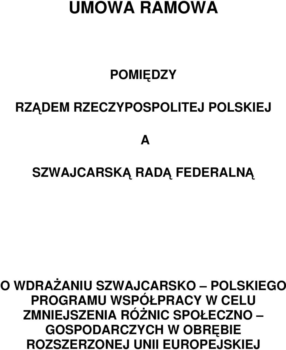 POLSKIEGO PROGRAMU WSPÓŁPRACY W CELU ZMNIEJSZENIA RÓśNIC