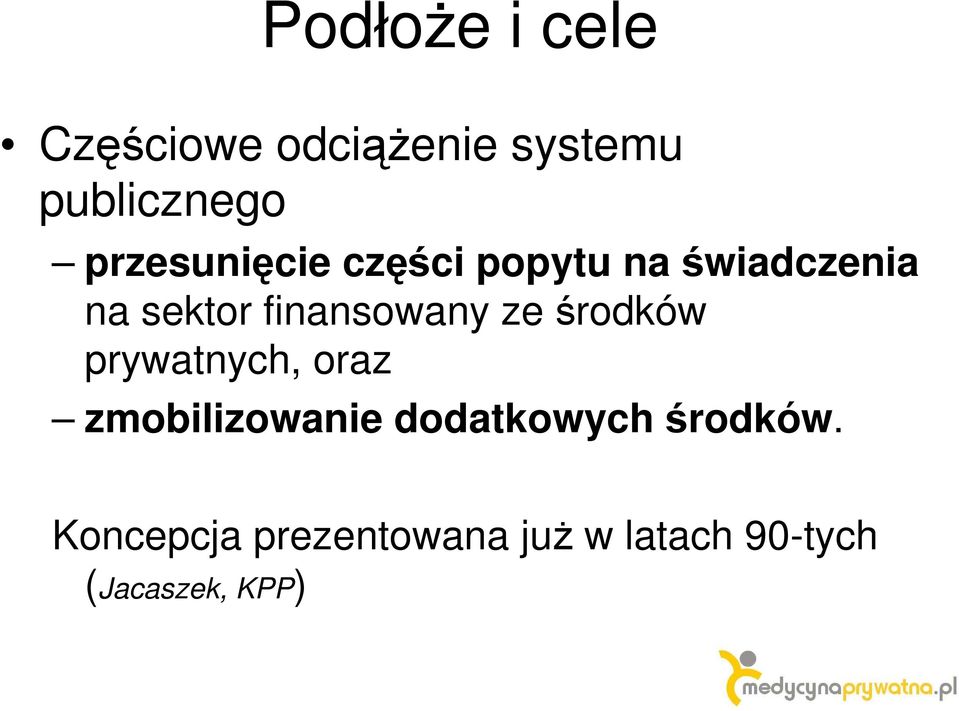 finansowany ze środków prywatnych, oraz zmobilizowanie