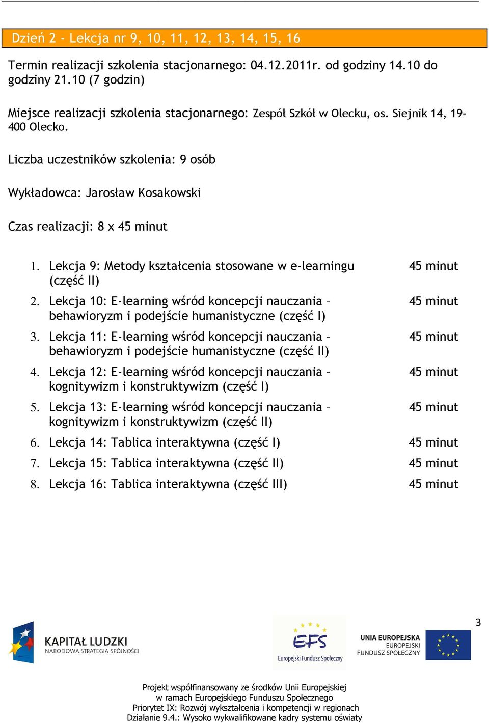 Lekcja 10: E-learning wśród koncepcji nauczania behawioryzm i podejście humanistyczne 3.