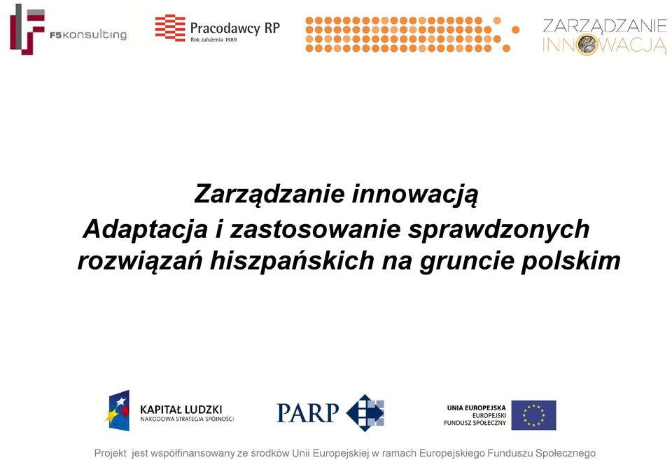 polskim Projekt jest współfinansowany ze środków
