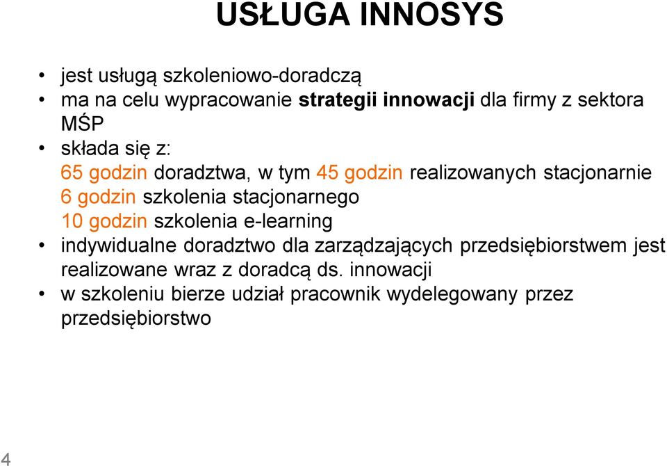 stacjonarnego 10 godzin szkolenia e-learning indywidualne doradztwo dla zarządzających przedsiębiorstwem jest