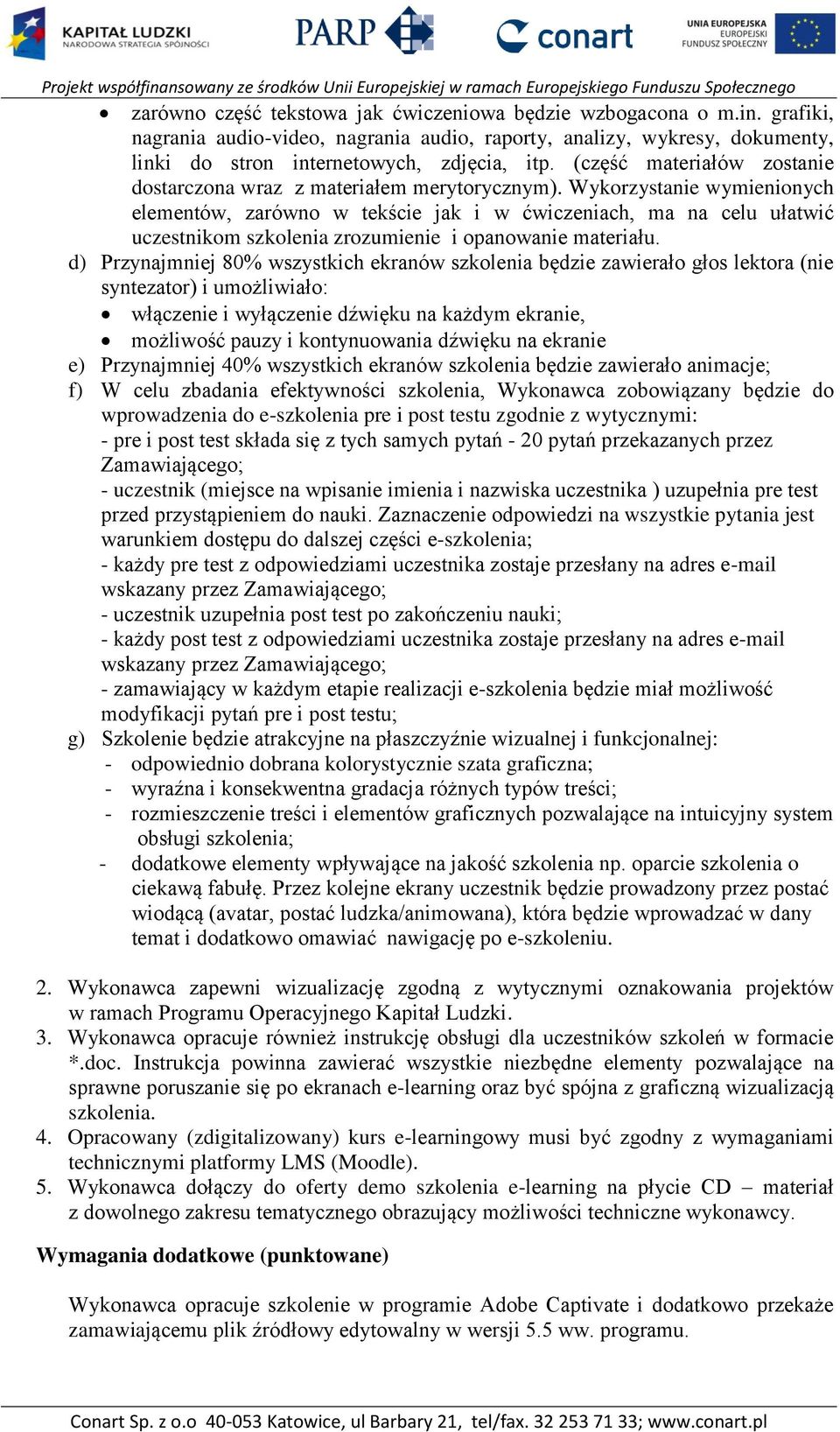 Wykorzystanie wymienionych elementów, zarówno w tekście jak i w ćwiczeniach, ma na celu ułatwić uczestnikom szkolenia zrozumienie i opanowanie materiału.