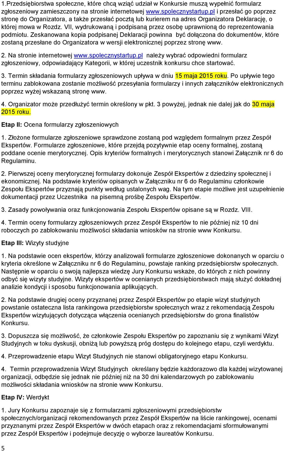 VII, wydrukowaną i podpisaną przez osobę uprawnioną do reprezentowania podmiotu.