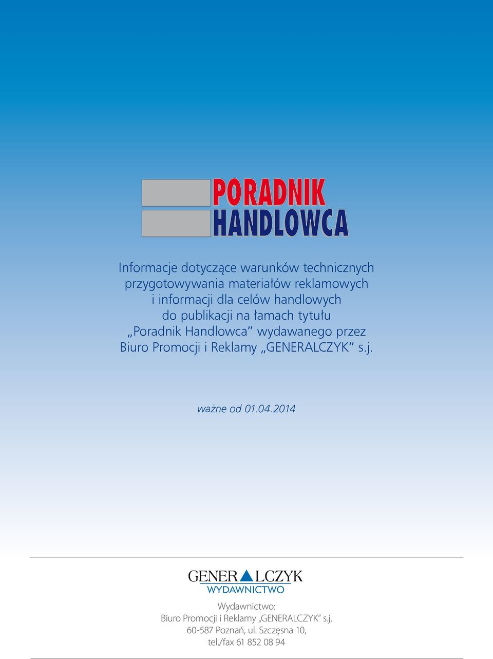 wydawanego przez Biuro Promocji i Reklamy GENERALCZYK s.j. ważne od 01.04.