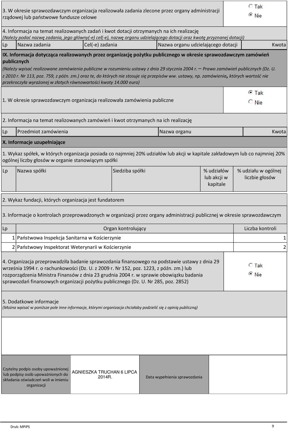 dotacji) Lp Nazwa zadania Cel(-e) zadania Nazwa organu udzielającego dotacji Kwota IX.