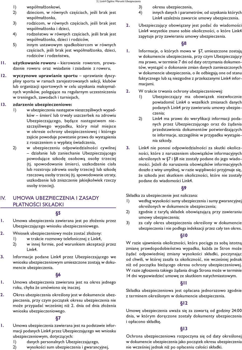 użytkowanie roweru kierowanie rowerem, prowadzenie roweru oraz wsiadanie i zsiadanie z roweru, 12.