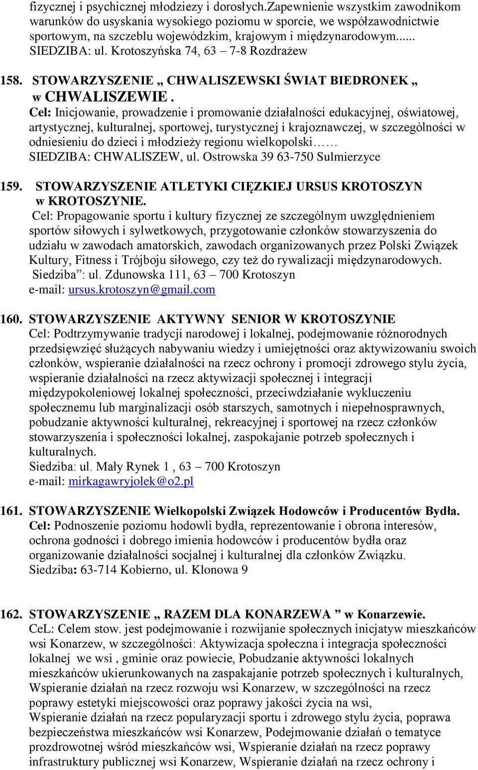 Krotoszyńska 74, 63 7-8 Rozdrażew 158. STOWARZYSZENIE CHWALISZEWSKI ŚWIAT BIEDRONEK w CHWALISZEWIE.