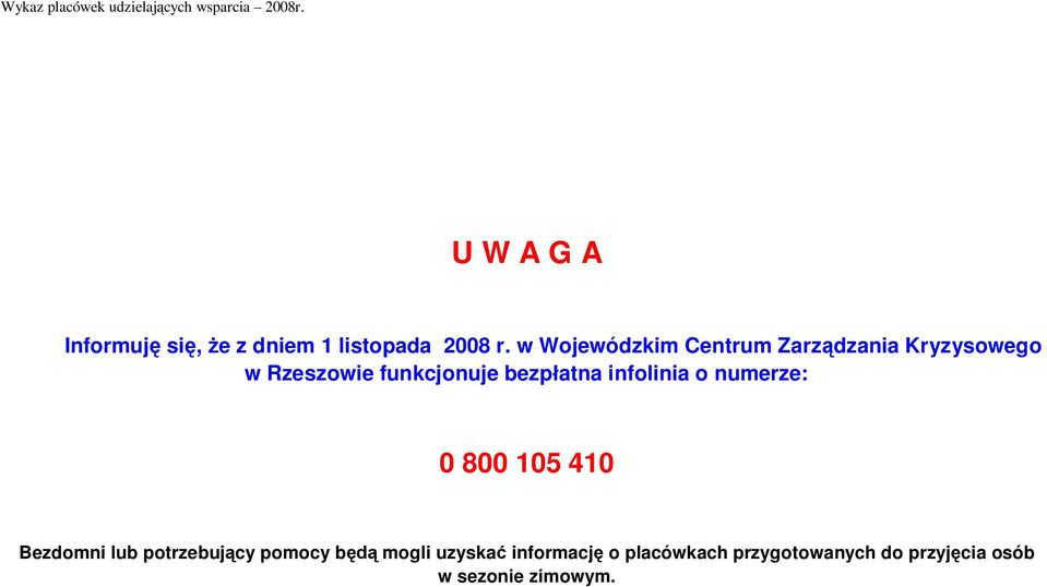 w Wojewódzkim Centrum Zarz dzania Kryzysowego w Rzeszowie funkcjonuje bezp atna