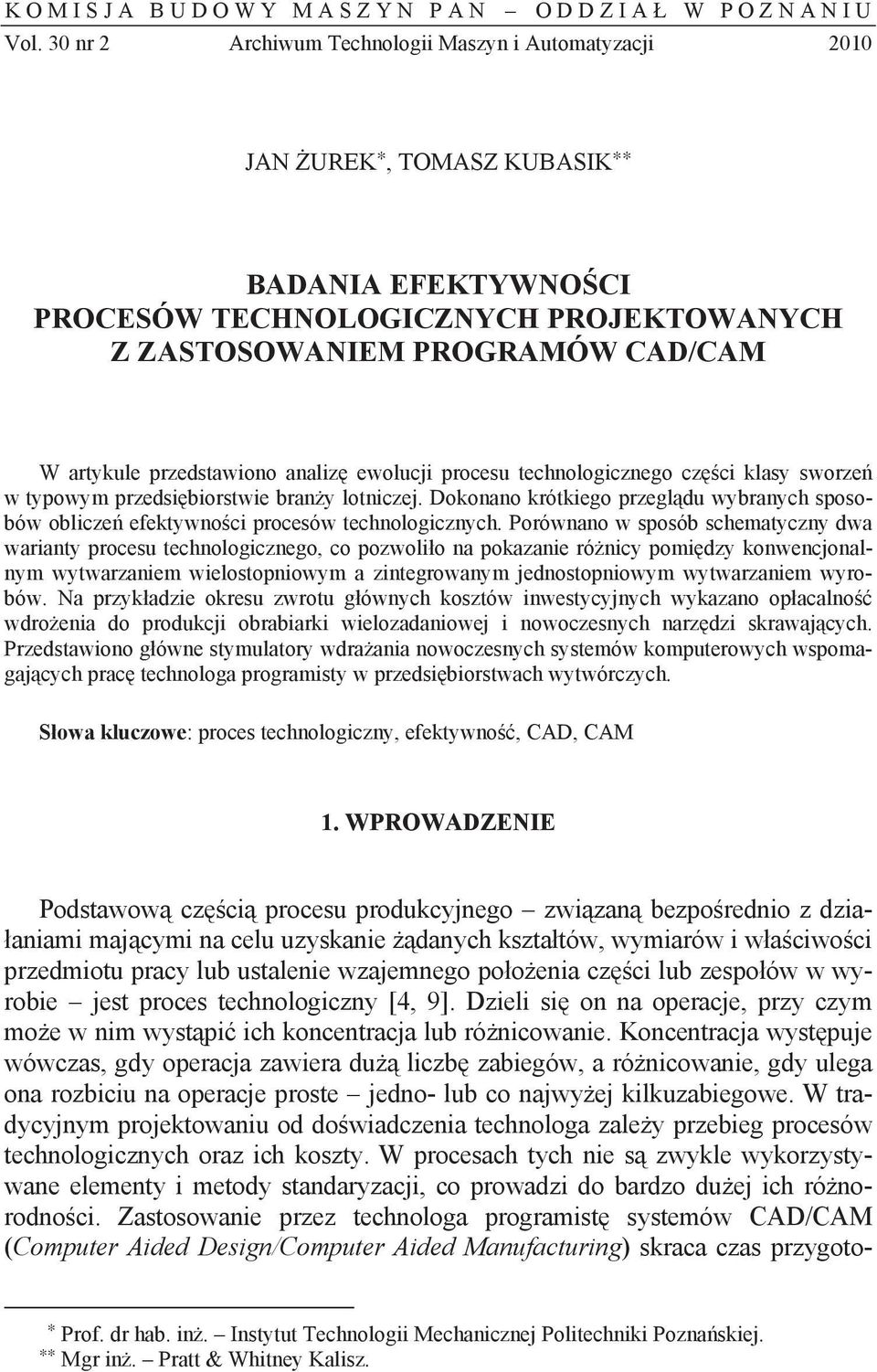 przedstawiono analiz ewolucji procesu technologicznego czci klasy sworze w typowym przedsibiorstwie brany lotniczej.