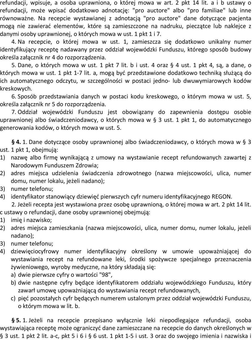 mowa w ust. 1 pkt 1 i 7. 4. Na recepcie, o której mowa w ust.