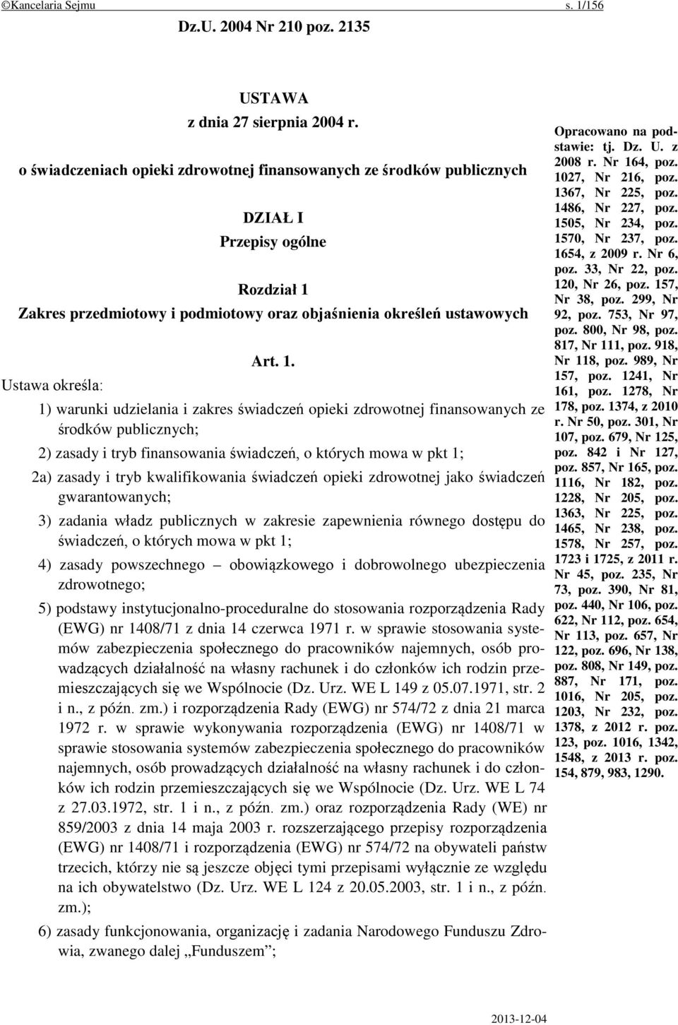 Zakres przedmiotowy i podmiotowy oraz objaśnienia określeń ustawowych Art. 1.