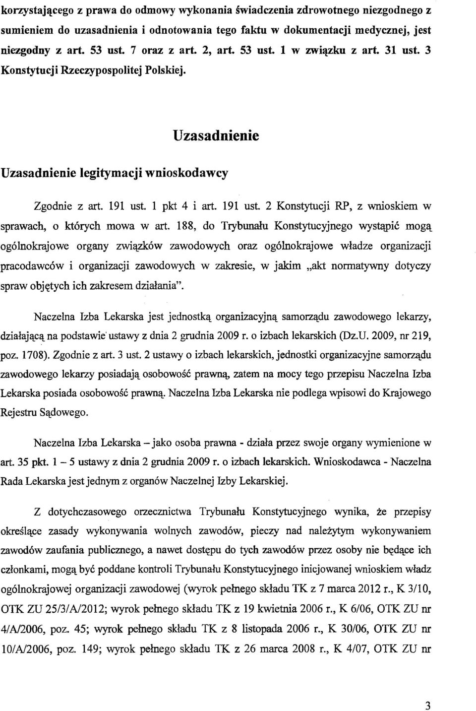 l pkt 4 i art. 191 ust. 2 Konstytucji RP, z wnioskiem w sprawach, o których mowa w art.