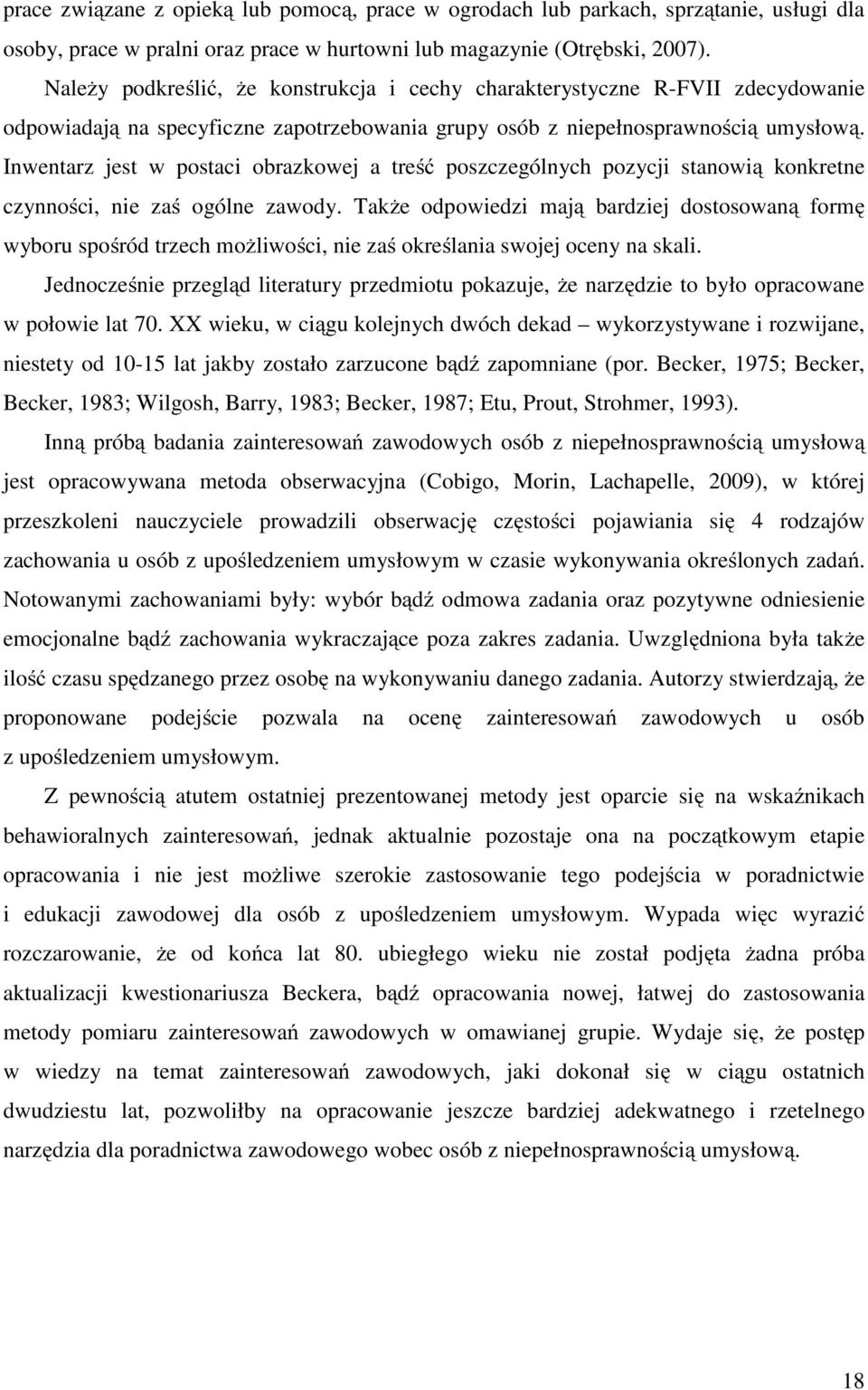 Inwentarz jest w postaci obrazkowej a treść poszczególnych pozycji stanowią konkretne czynności, nie zaś ogólne zawody.