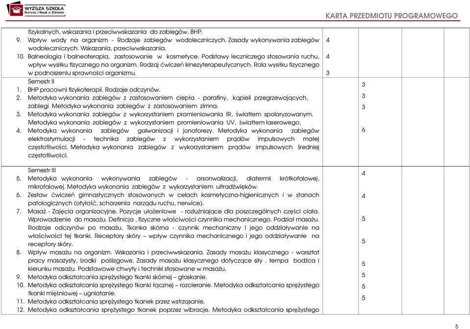 Rola wysiłku fizycznego w podnoszeniu sprawności organizmu. Semestr II 1. BHP pracowni fizykoterapii. Rodzaje odczynów.