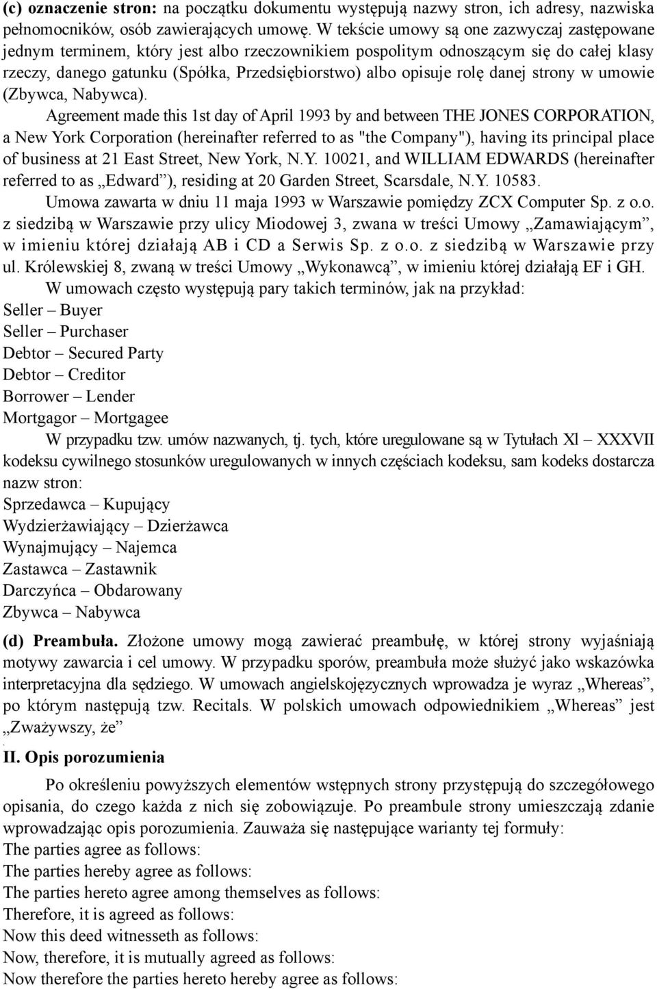 rolę danej strony w umowie (Zbywca, Nabywca).