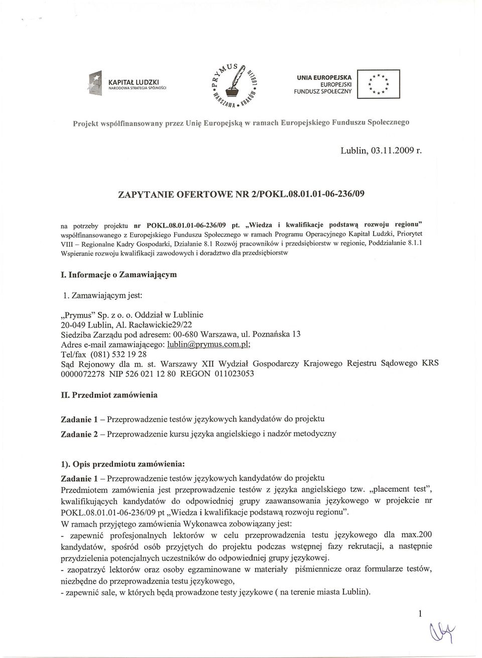 ZAPYTANIE OFERTOWE NR 2/POKL.08.01.01-06-236/09 na potrzeby projektu nr POKL.08.01.01-06-236/09 pt.
