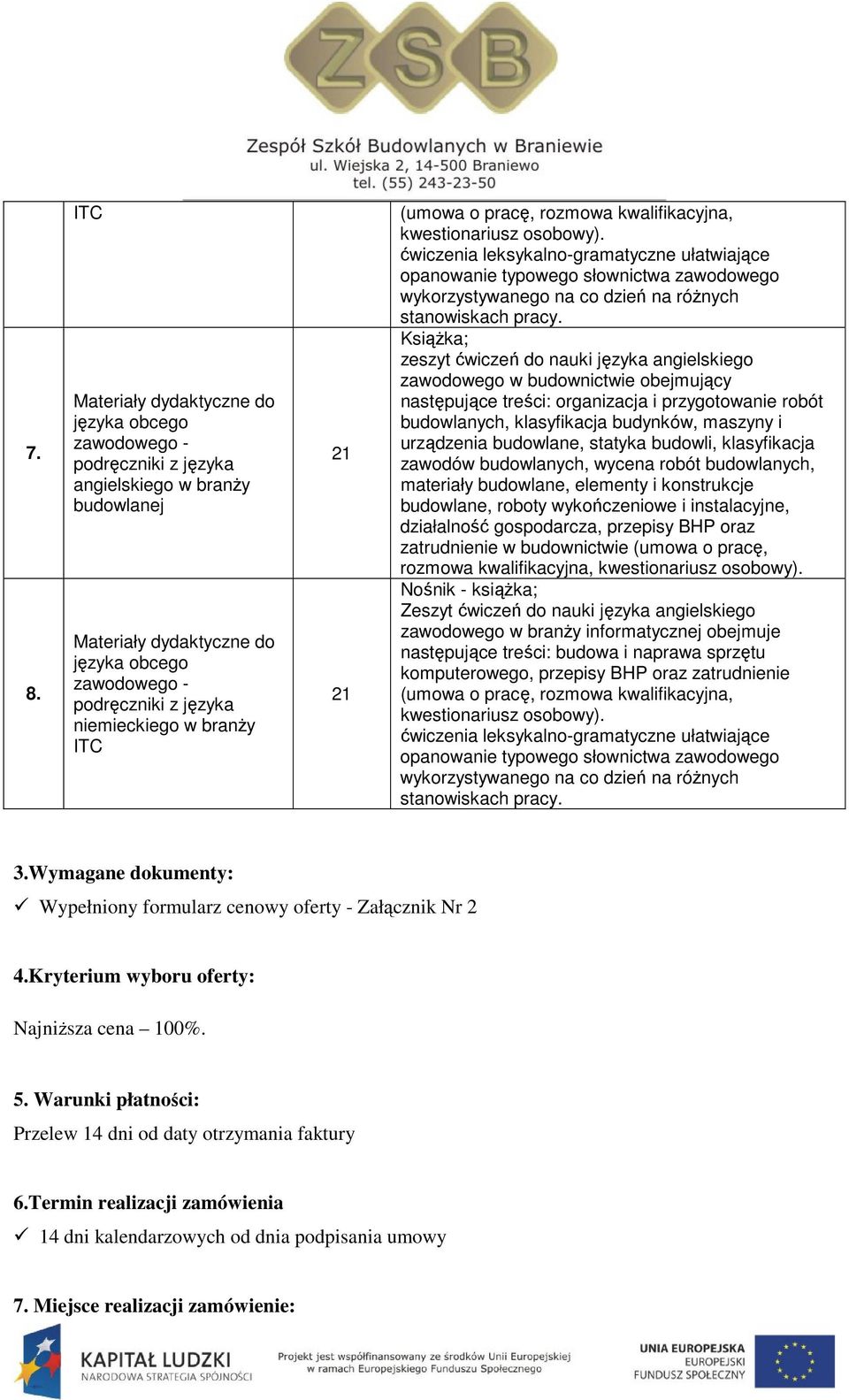 Książka; zeszyt ćwiczeń do nauki języka angielskiego zawodowego w budownictwie obejmujący następujące treści: organizacja i przygotowanie robót budowlanych, klasyfikacja budynków, maszyny i