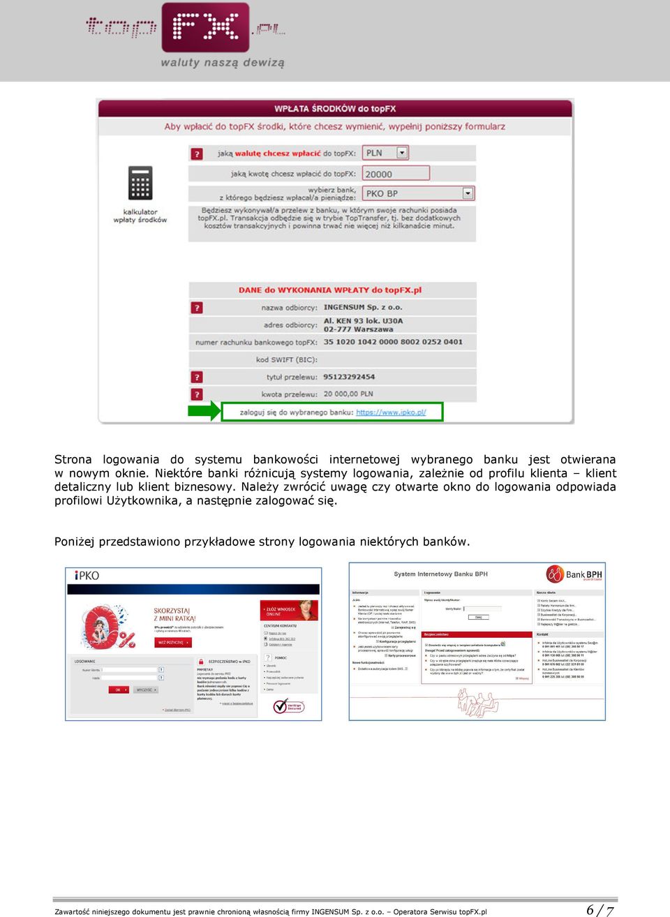 Należy zwrócić uwagę czy otwarte okno do logowania odpowiada profilowi Użytkownika, a następnie zalogować się.