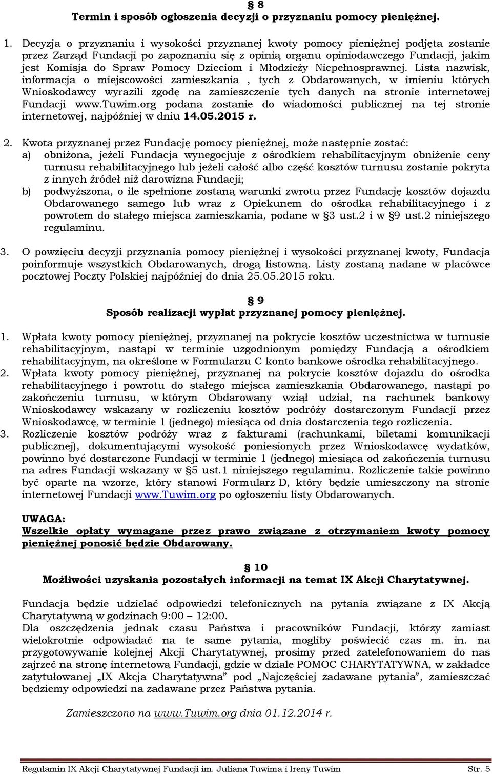 Pomocy Dzieciom i Młodzieży Niepełnosprawnej.