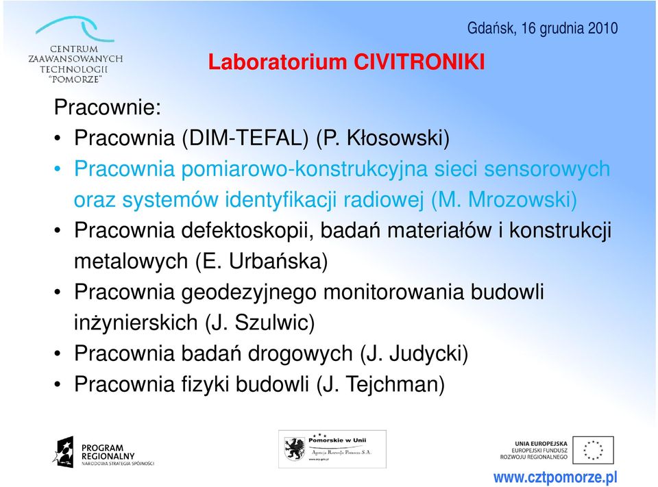 (M. Mrozowski) Pracownia defektoskopii, badań materiałów i konstrukcji metalowych (E.