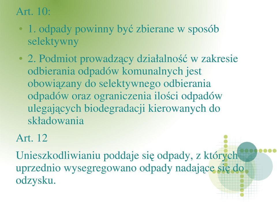 selektywnego odbierania odpadów oraz ograniczenia ilości odpadów ulegających biodegradacji