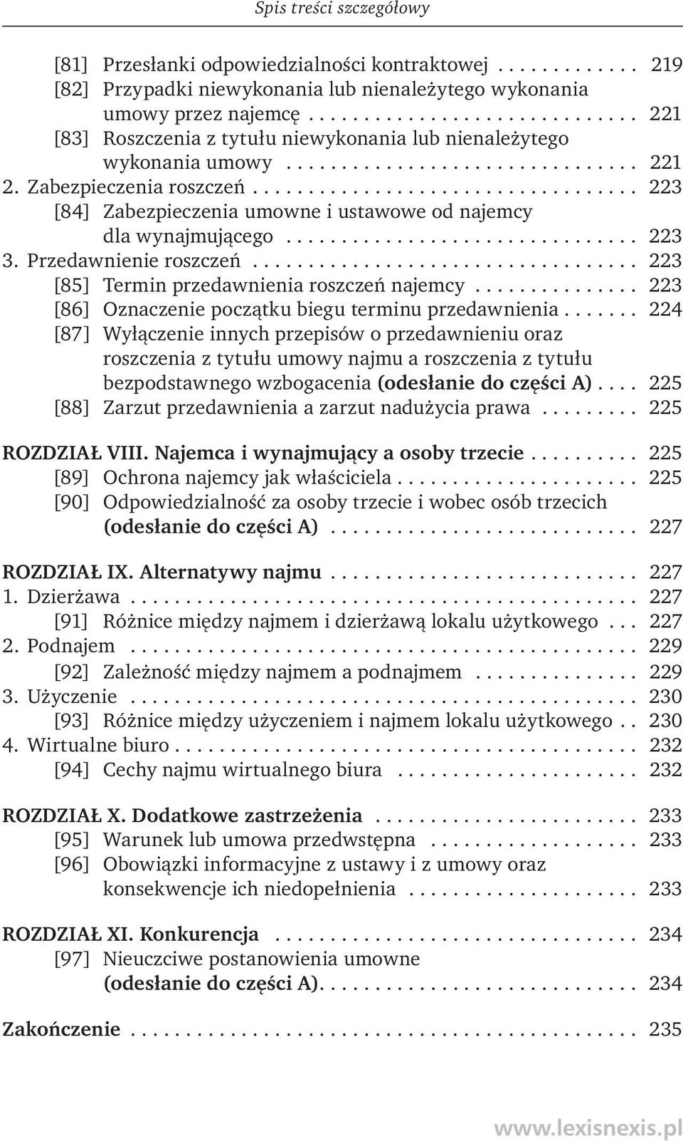 .................................. 223 [84] Zabezpieczenia umowne i ustawowe od najemcy dla wynajmującego................................ 223 3. Przedawnienie roszczeń.