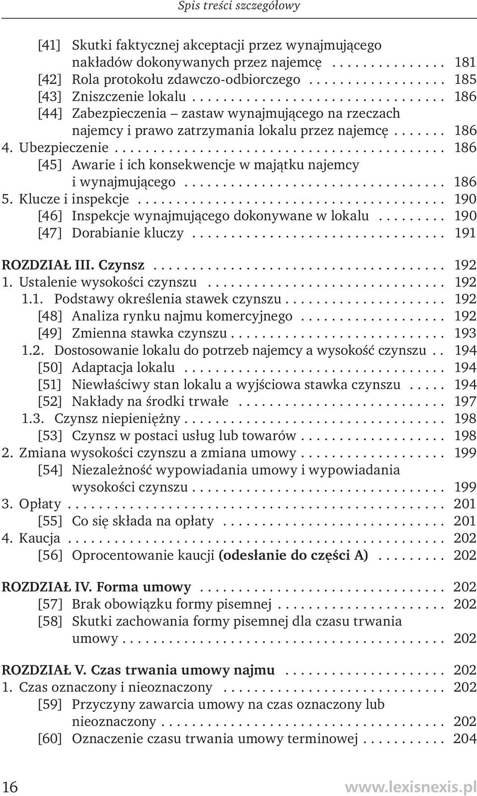 .......................................... 186 [45] Awarie i ich konsekwencje w majątku najemcy i wynajmującego.................................. 186 5. Klucze i inspekcje.