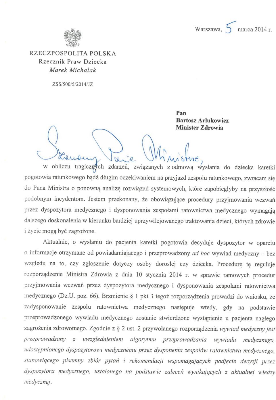 dyspozytorowi medycznemu przez dysponenta zespolów ratownictwa medycznego, pj:eprowadzan3 z uwzględnieniem algorytmu przeprowadzania wywiadu medycznego, Aktualnie.