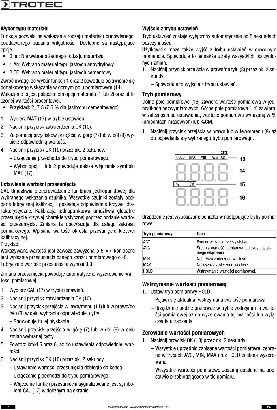 Zwróć uwagę, że wybór funkcji 1 oraz 2 powoduje pojawienie się dodatkowego wskazania w górnym polu pomiarowym (14).