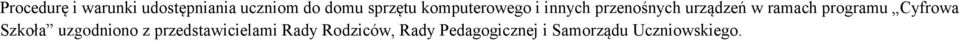 ramach programu Cyfrowa Szkoła uzgodniono z