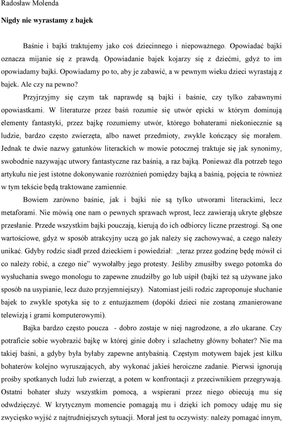 Przyjrzyjmy się czym tak naprawdę są bajki i baśnie, czy tylko zabawnymi opowiastkami.