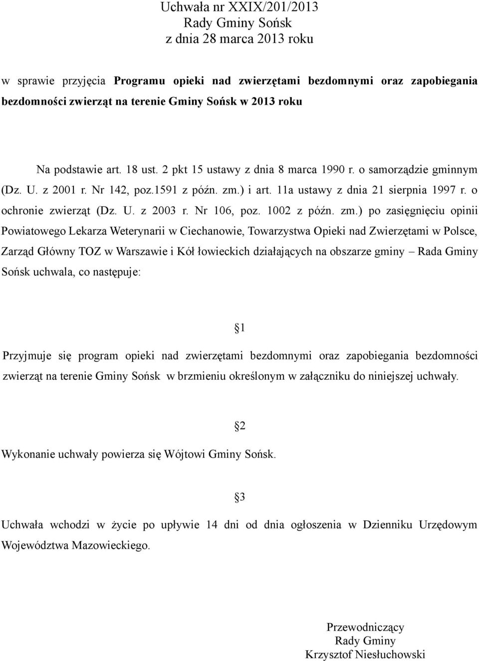 o ochronie zwierząt (Dz. U. z 2003 r. Nr 106, poz. 1002 z późn. zm.