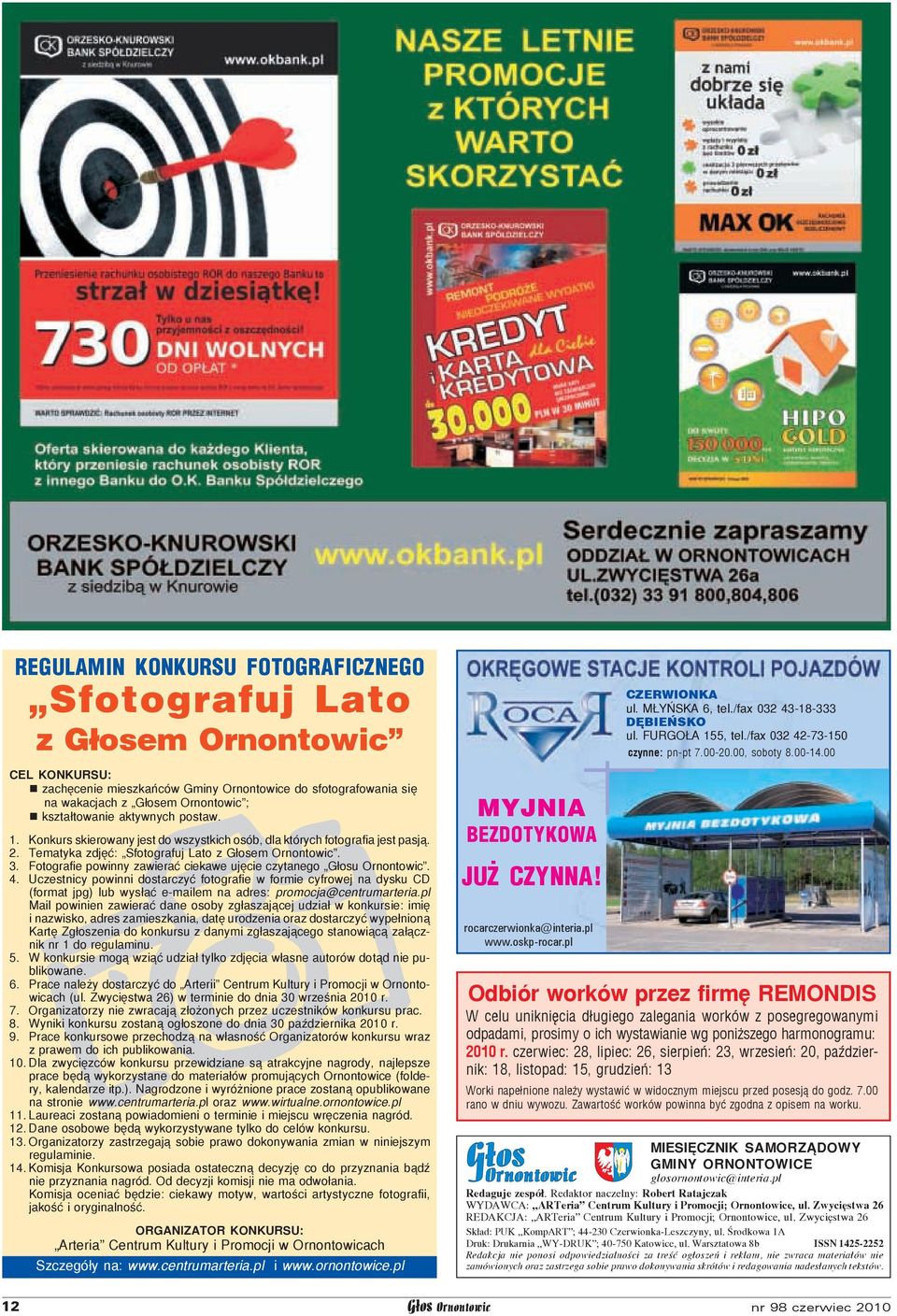 00 W celu unikniêcia d³ugiego zalegania worków z posegregowanymi odpadami, prosimy o ich wystawianie wg poni szego harmonogramu: 2010 r.