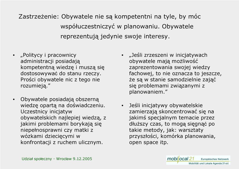 Obywatele posiadają obszerną wiedzę opartą na doświadczeniu.