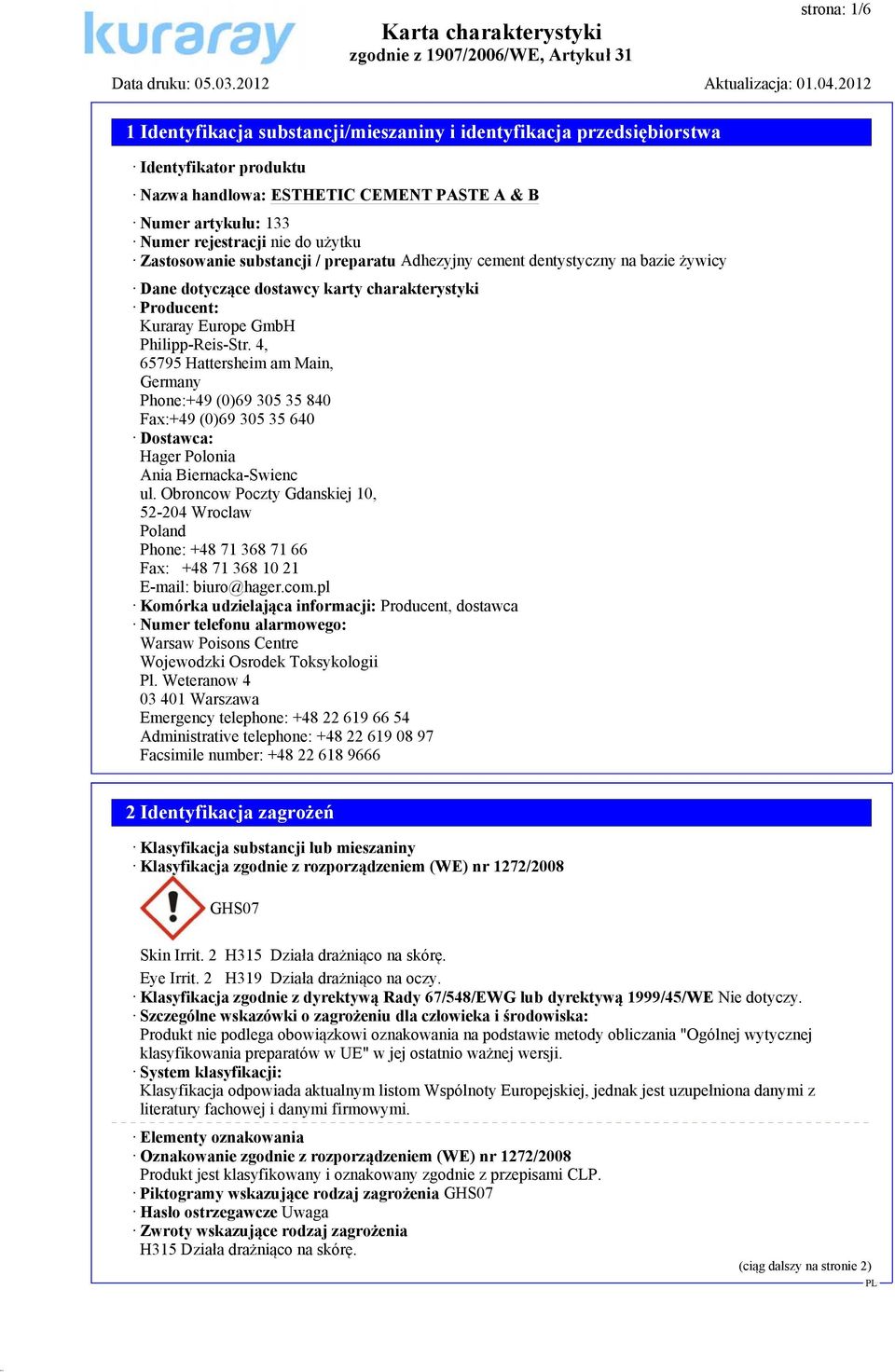 4, 65795 Hattersheim am Main, Germany Phone:+49 (0)69 305 35 840 Fax:+49 (0)69 305 35 640 Dostawca: Hager Polonia Ania Biernacka-Swienc ul.