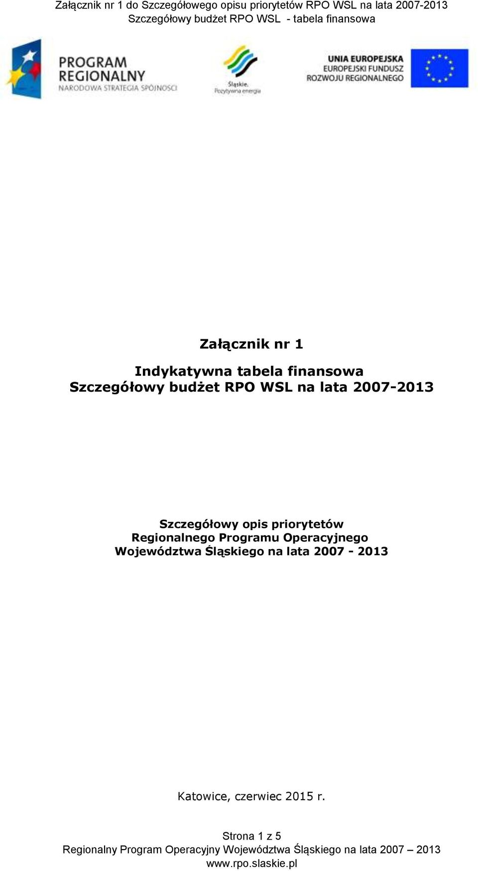 27213 Szczegółowy opis priorytetów Regionalnego Programu Operacyjnego Województwa Śląskiego na lata