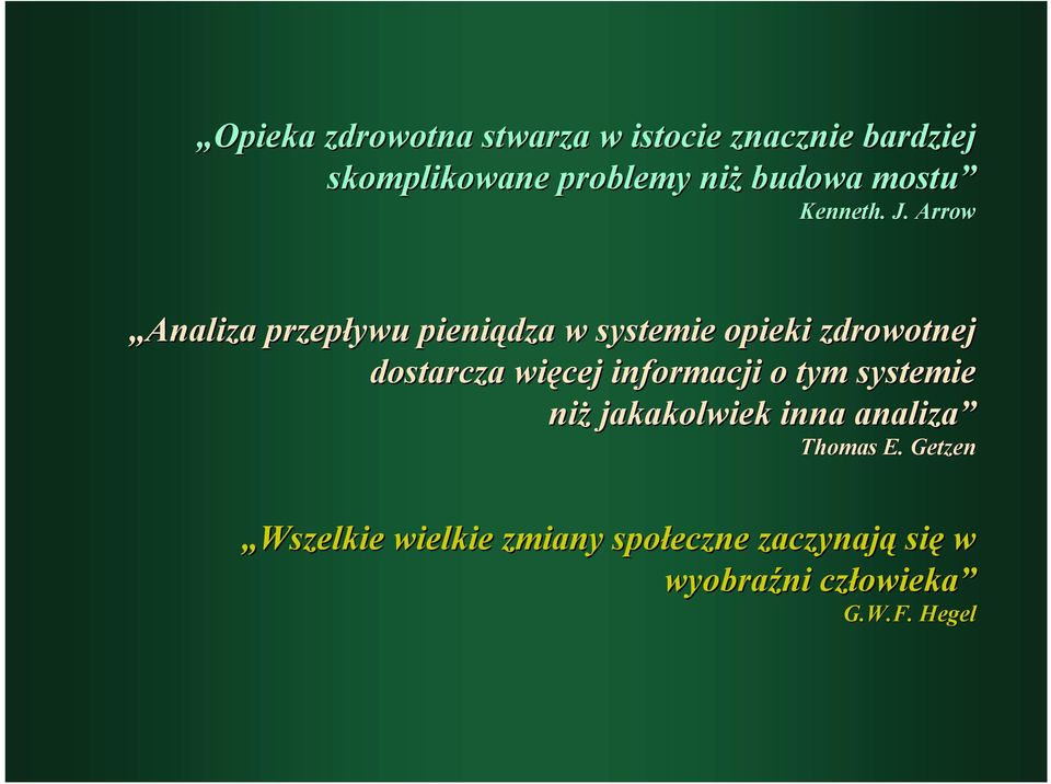 Arrow Analiza przepływu pieniądza w systemie opieki zdrowotnej dostarcza więcej