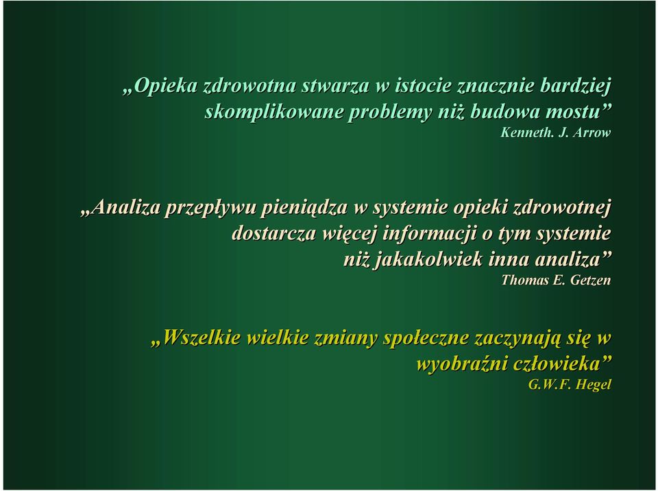 Arrow Analiza przepływu pieniądza w systemie opieki zdrowotnej dostarcza więcej